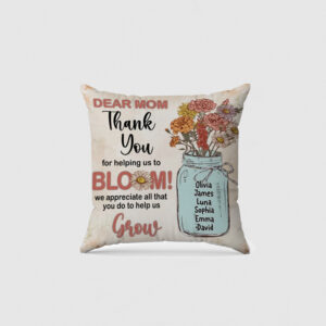 Flower Kids Jar, Dear Mom Grandma Thank You For Helping Us To Bloom Personalized Pillow