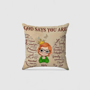 God says you are Affirmation Kid Personalized Pillow